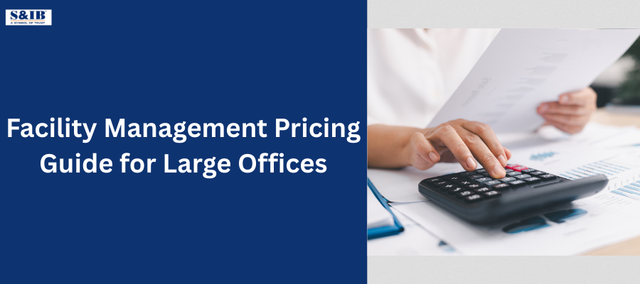 Facility Management Pricing Guide for Large Offices