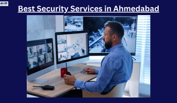 Best Security Services in Ahmedabad