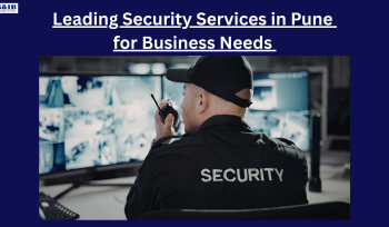 Leading Security Services in Pune for Business Needs